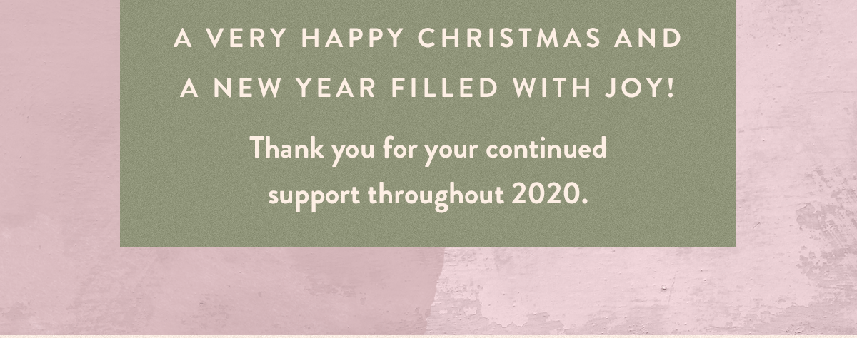 Happy Christmas and thank you for your continued support throughout 2020.