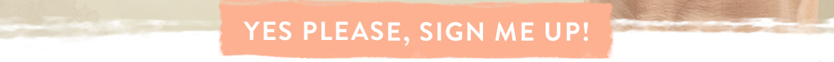 Yes please, sign me up!
