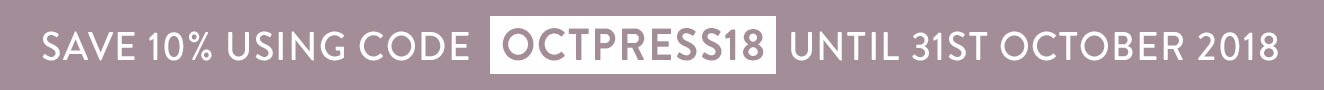 Use code OCTPRESS18 for 10% until 31st October 2018