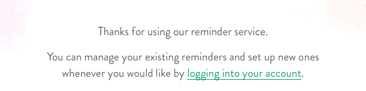 Thanks for using our Reminder Service.