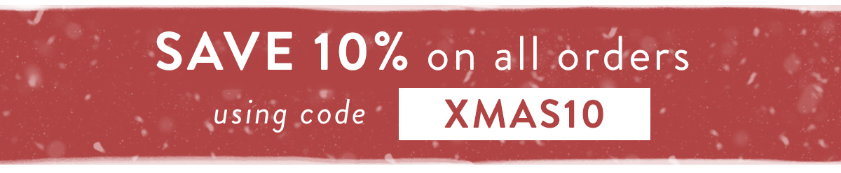 Save 10% with code XMAS10